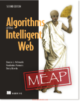 Algorithms Of The Intelligent Web, 2Nd Edition