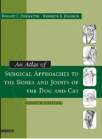 An Atlas Of Surgical Approaches To The Bones And Joints Of The Dog And Cat (Veterinary)..
