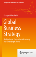 Global Business Strategy Multinational Corporations Venturing İnto Emerging Markets By Kazuyuki Motohashi (Auth.)
