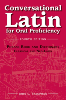 Conversational Latin For Oral Proficiency Traupman
