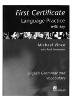 First Certificate Language Practice (With Key) English Grammar And Vocabulary Michael Vince, Paul Emmerson Macmıllan 2003