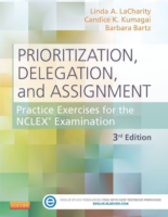 Prioritization, Delegation, And Assignment Lacharity, Linda A. & Kumagai, Candice K. & Bartz, Barbara .Pdf Latest Edition