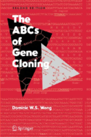 The Abcs Of Gene Cloning 2Nd Edition By Dominic W.S. Wong