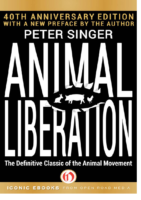 Animal Liberation The Definitive Classic Of The Animal Movement