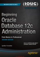 Beginning Oracle Database 12C Administration, 2Nd Edition 1