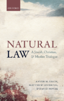 Natural Law A Jewish, Christian, And Islamic Trialogue By Anver