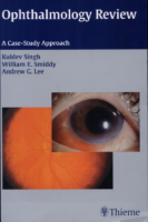 Ophthalmology Review Case Study Approach Singh, Smiddy, Lee 2001