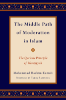 The Middle Path Of Moderation İn Islam The Quranic Principle Of