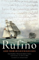 The Story Of Rufino Slavery, Freedom, And Islam İn The Black Atlantic