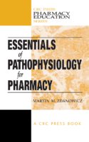 (Pharmacy Education Series) Martin M Zdanowicz Essentials Of Pathophysiology For Pharmacy An Integrated Approach Crc Press