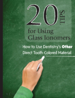 20 Tips For Using Glass Ionomers