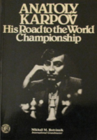 Anatoly Karpov His Road To World Championship
