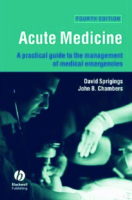 Acute Medicine A Practical Guide To The Management Of Medical Emergencies 4Th Edition