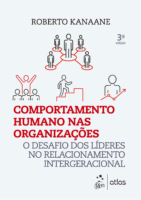 Comportamento Humano Nas OrganizaçõEs O Desafio Dos LíDeres No Relacionamento Intergeracional 3A. EdiçãO By Roberto Kanaane