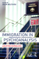 Immigration İn Psychoanalysis Locating Ourselves By Julia Beltsiou