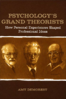 Psychologys Grand Theorists How Personal Experiences Shape By Amy P. Demorest