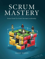Scrum Mastery From Good To Great Servant Leadership By Watts, Geoff .Mobi