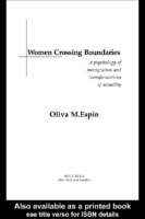 Women Crossing Boundaries A Psychology Of Immigration And Transformations Of Sexuality By Oliva Espin