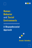 [Foundations Of Social Work Knowledge] Dennis Saleebey Human Behavior And Social Environments A Biopsychosocial Approach (2001, Columbia University Press)