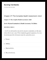 Chapter 27 The Complete Health Assessment Adult Nursing Test Banks
