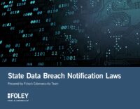 State Data Breach Notification Laws Prepared By Foley’S Cybersecurity Team